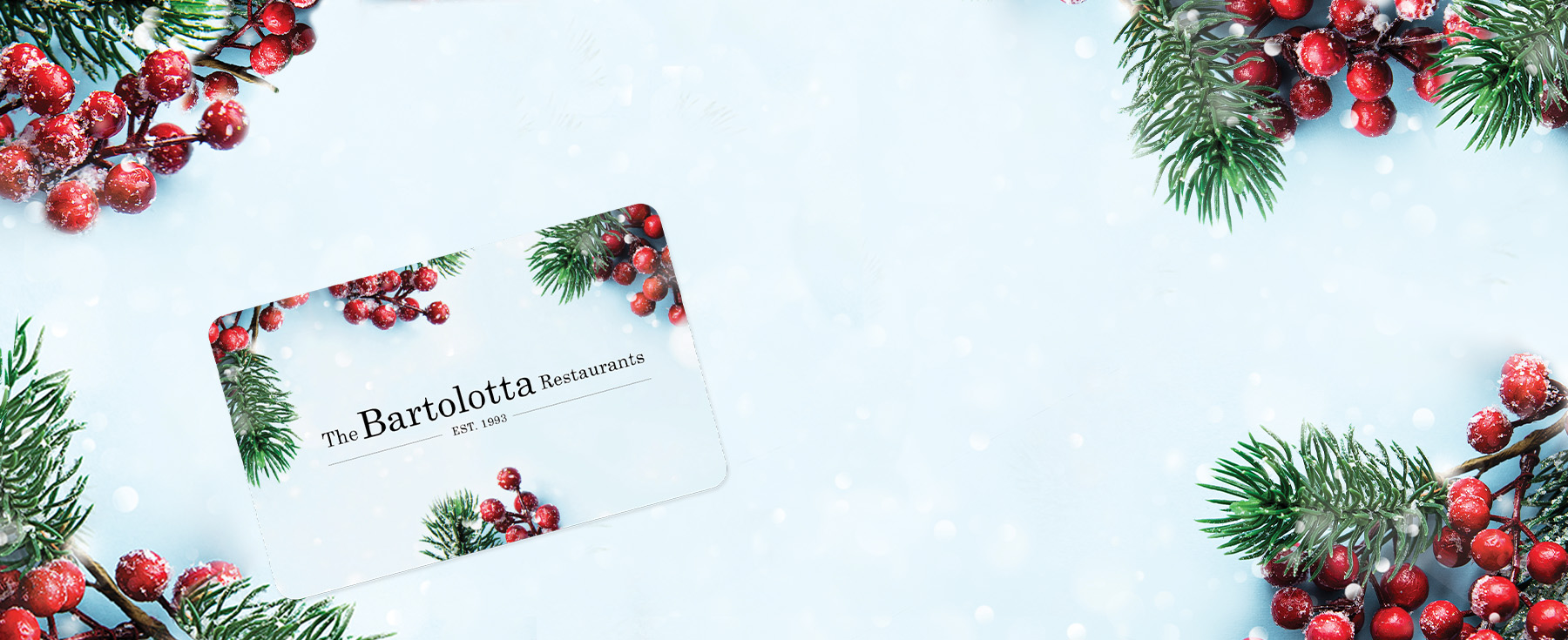 Give the Gift of a Bartolotta Experience! 