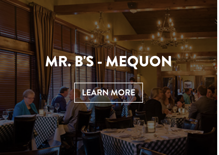 Mr. B's - A Bartolotta Steakhouse - Mequon